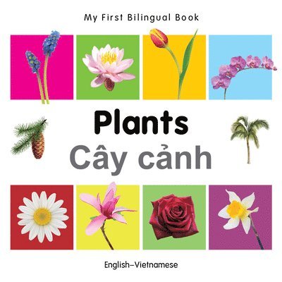 My First Bilingual Book -  Plants (English-Vietnamese)