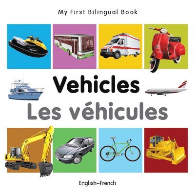 Milet, Milet Publishing - My First Bilingual Book -  Vehicles (English-French), Kartonnage