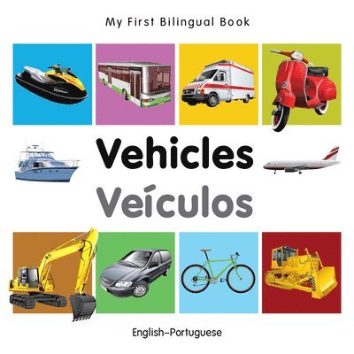 My First Bilingual Book -  Vehicles (English-Portuguese)