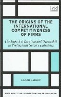 Lilach Nachum - Origins of the International Competitiveness of Firms, Inbunden