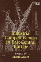 bokomslag Industrial Competitiveness in East-Central Europe