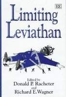 Donald P. Racheter, Richard E. Wagner - Limiting Leviathan, Inbunden