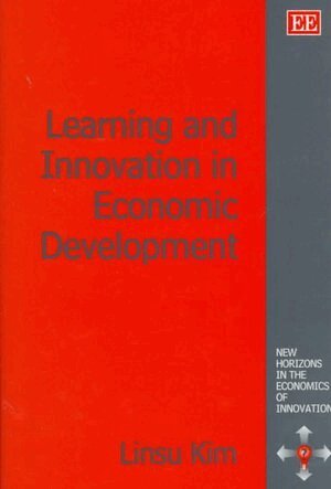 Linsu Kim - Learning and Innovation in Economic Development, Inbunden