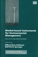 Mikael S. Andersen, Rolf-Ulrich Sprenger - Market-based Instruments for Environmental Management, Inbunden