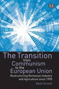 bokomslag The Transition from Communism to the European Union