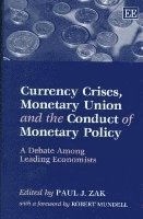 Currency Crises, Monetary Union and the Conduct of Monetary Policy 1