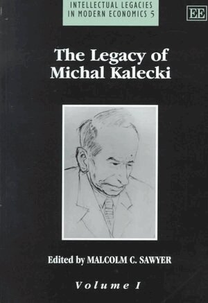 Malcolm Sawyer - Legacy of Michal Kalecki, Inbunden