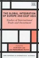 Sang-Gon Lee, Pierre-Bruno Ruffini - Global Integration of Europe and East Asia, Inbunden