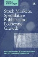 Stock Markets, Speculative Bubbles and Economic Growth 1