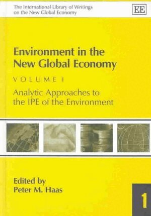 Peter M. Haas - Environment in the New Global Economy, Inbunden