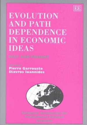 Pierre Garrouste, Stavros Ioannides - Evolution and Path Dependence in Economic Ideas, Inbunden
