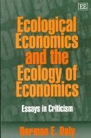 bokomslag Ecological Economics and the Ecology of Economics