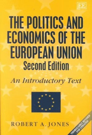 The Politics and Economics of the European Union, Second Edition 1