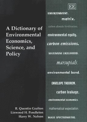 A Dictionary of Environmental Economics, Science, and Policy 1