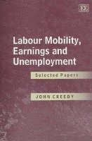 bokomslag Labour Mobility, Earnings and Unemployment