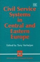 Tony Verheijen - Civil Service Systems in Central and Eastern Europe, Inbunden