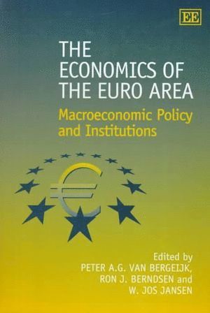 Peter A.G. van Bergeijk, Ron J. Berndsen, W. J. Jansen - Economics of the Euro Area, Inbunden