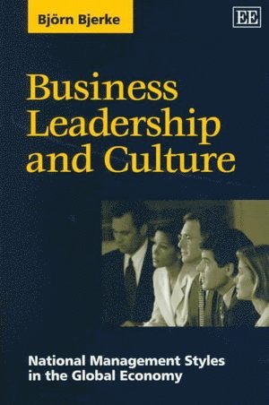 Björn Bjerke - Business Leadership and Culture, Inbunden