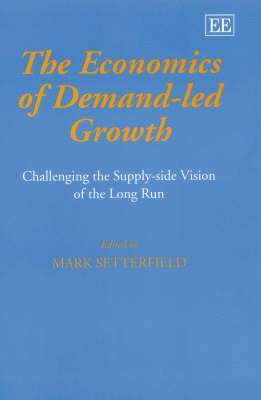 Mark Setterfield - Economics of Demand-Led Growth, Inbunden