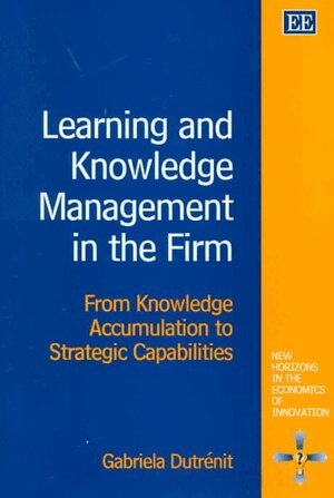 Gabriela Dutrénit - Learning and Knowledge Management in the Firm, Inbunden