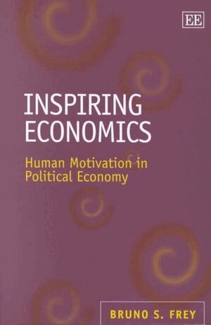 Bruno S. Frey - Inspiring Economics, Inbunden