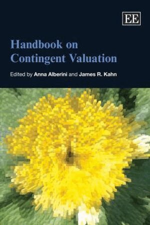 Anna Alberini, James R. Kahn - Handbook on Contingent Valuation, Inbunden