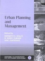 Kenneth G. Willis, R. K. Turner, Ian J. Bateman - Urban Planning and Management, Inbunden