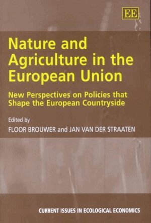 Floor Brouwer, Jan van der Straaten - Nature and Agriculture in the European Union, Inbunden