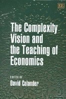 bokomslag The Complexity Vision and the Teaching of Economics