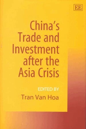 Tran Van Hoa - China’s Trade and Investment after the Asia Crisis, Inbunden