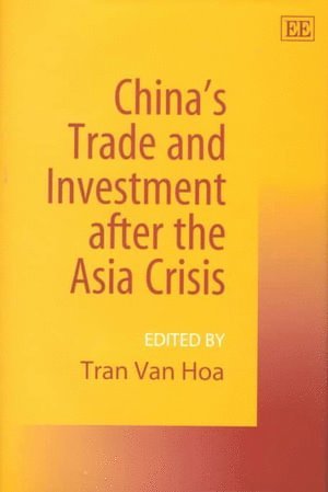 Tran Van Hoa - China’s Trade and Investment after the Asia Crisis, Inbunden
