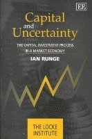 Ian Runge - Capital and Uncertainty, Inbunden