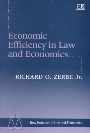 Richard O. Zerbe - Economic Efficiency in Law and Economics, Inbunden