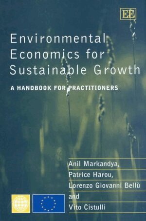 Anil Markandya, Patrice Harou, Lorenzo G. Bellù, Vito Cistulli - Environmental Economics for Sustainable Growth, Inbunden