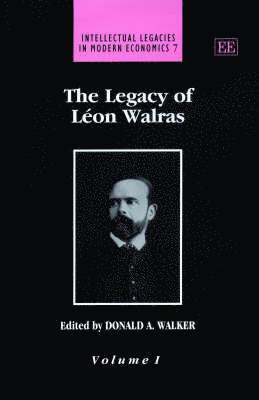 Donald A. Walker - Legacy of Léon Walras, Inbunden