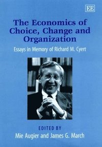 bokomslag The Economics of Choice, Change and Organization