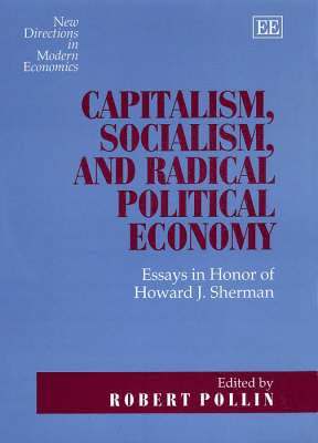 Robert Pollin - Capitalism, Socialism, and Radical Political Economy, Inbunden