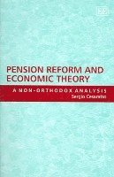 Sergio Cesaratto - Pension Reform and Economic Theory, Inbunden