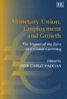 bokomslag Monetary Union, Employment and Growth
