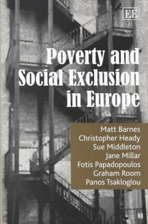 Matt Barnes, Christopher Heady, Sue Middleton, Jane Millar, Fotis Papadopoulos, Graham Room, Panos Tsakloglou - Poverty and Social Exclusion in Europe, Inbunden