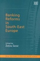 bokomslag Banking Reforms in South-East Europe