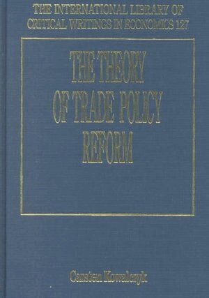 Carsten Kowalczyk - Theory of Trade Policy Reform, Inbunden