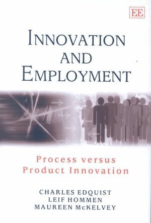 Charles Edquist, Leif Hommen, Maureen McKelvey - Innovation and Employment, Inbunden