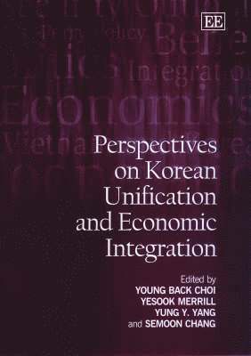 Perspectives on Korean Unification and Economic Integration 1