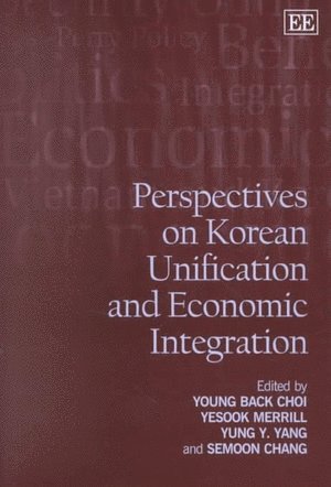 Perspectives on Korean Unification and Economic Integration 1