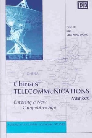 Ding Lu, Chee K. Wong - China’s Telecommunications Market, Inbunden