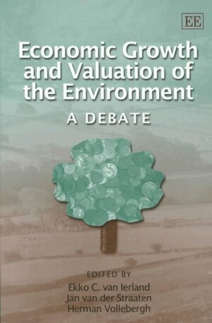 Ekko C. Van Ierland, Jan van der Straaten, Herman Vollebergh - Economic Growth and Valuation of the Environment, Inbunden