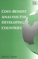 Robert J. Brent - Cost–Benefit Analysis for Developing Countries, Häftad