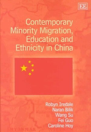Robyn Iredale, Naren Bilik, Wang Su, Fei Guo, Caroline Hoy - Contemporary Minority Migration, Education and Ethnicity in China, Inbunden