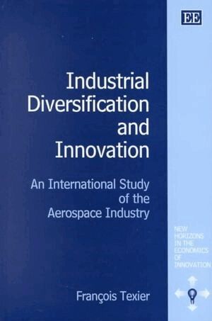 François Texier - Industrial Diversification and Innovation, Inbunden